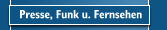 Presse, Funk u. Fernsehen